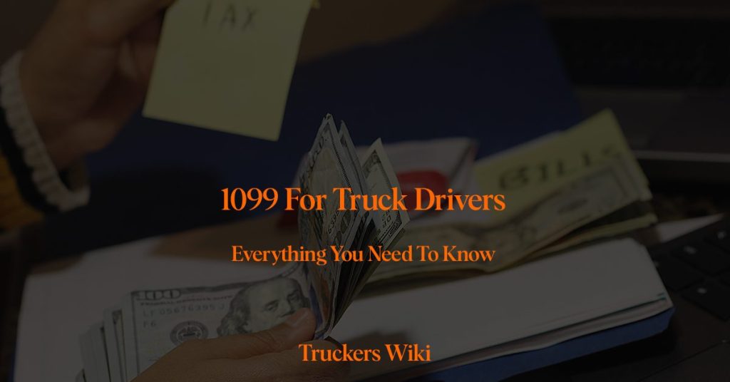 1099 For Truck Drivers Truckers Wiki