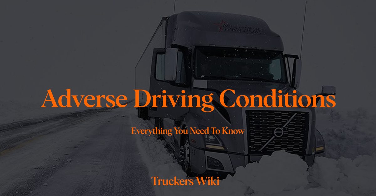 Adverse Driving Conditions everything you need to know