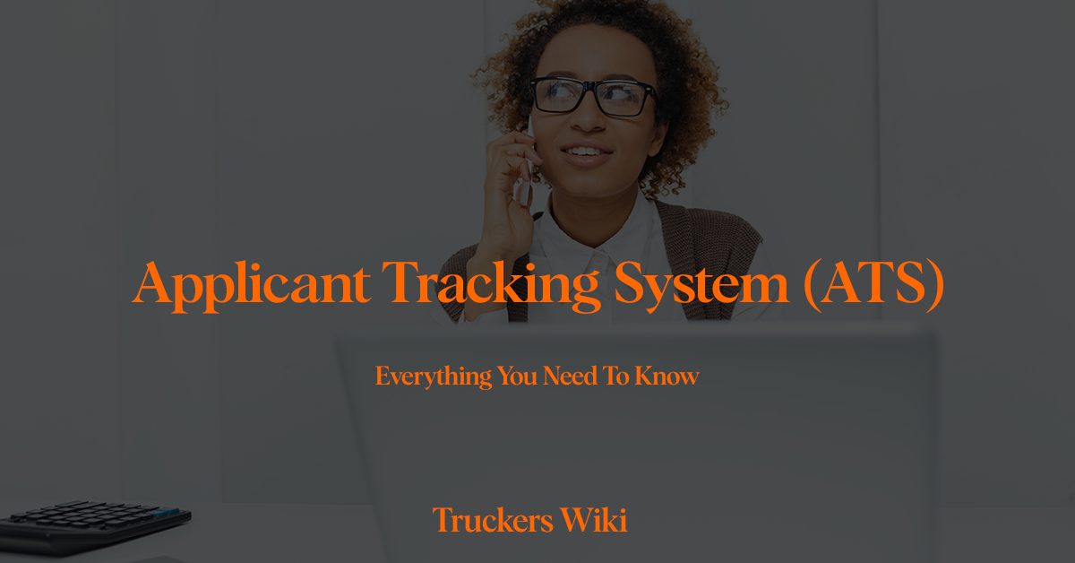 Applicant Tracking System ATS everything you need to know truckers wiki