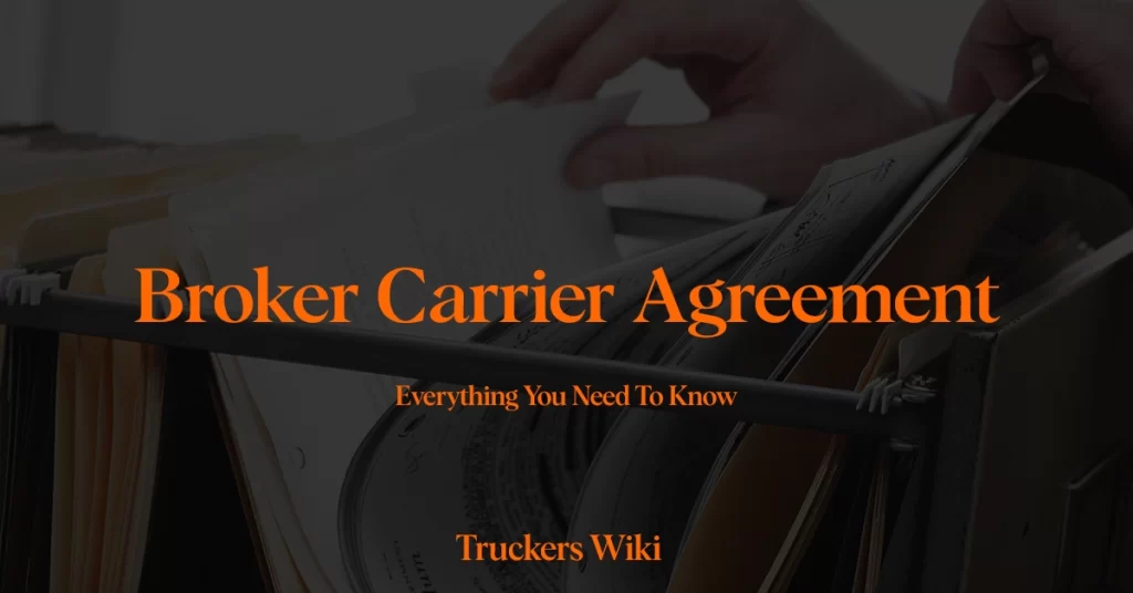 Broker Carrier Agreement everything you need to know truckers wiki