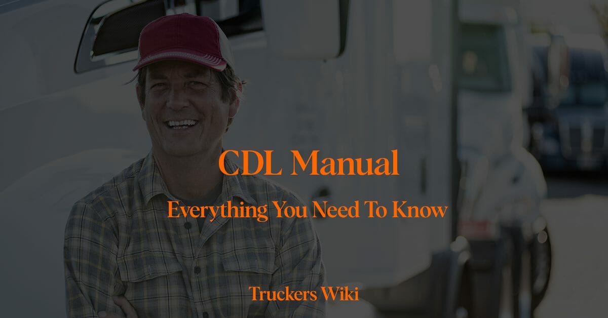 CDL manual everything you need to know what it is and where to get it truckers wiki