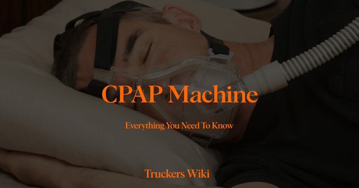 CPAP Machine everything you need to know truckers wiki