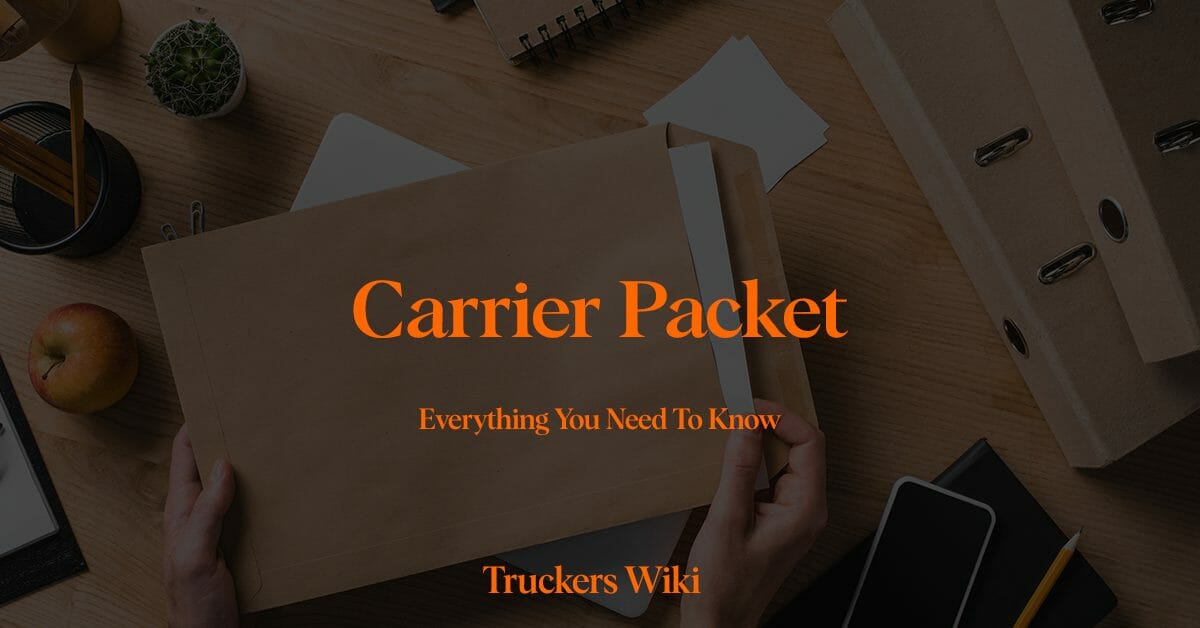 Carrier Packet everything you need to know truckers wiki