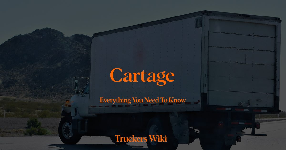 Cartage everything you need to know truckers wiki
