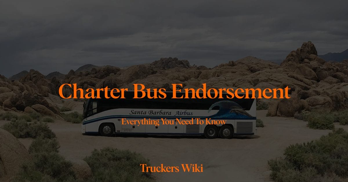 Charter Bus Endorsement everything you need to know truckers wiki