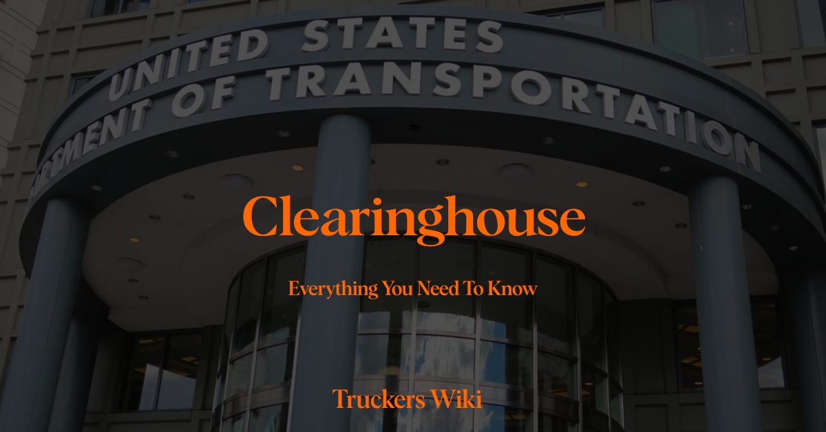 Clearinghouse everything you need to know truckers wiki