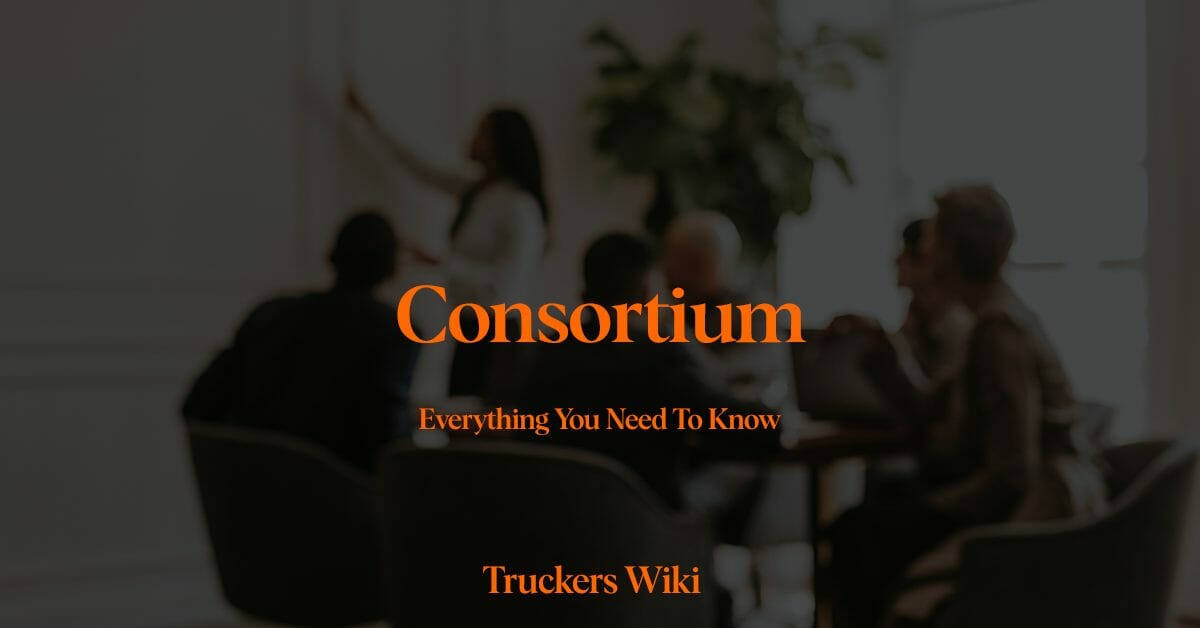 Consortium everything you need to know truckers wiki