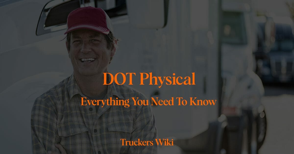 DOT Physical truckers wiki everything you need to know