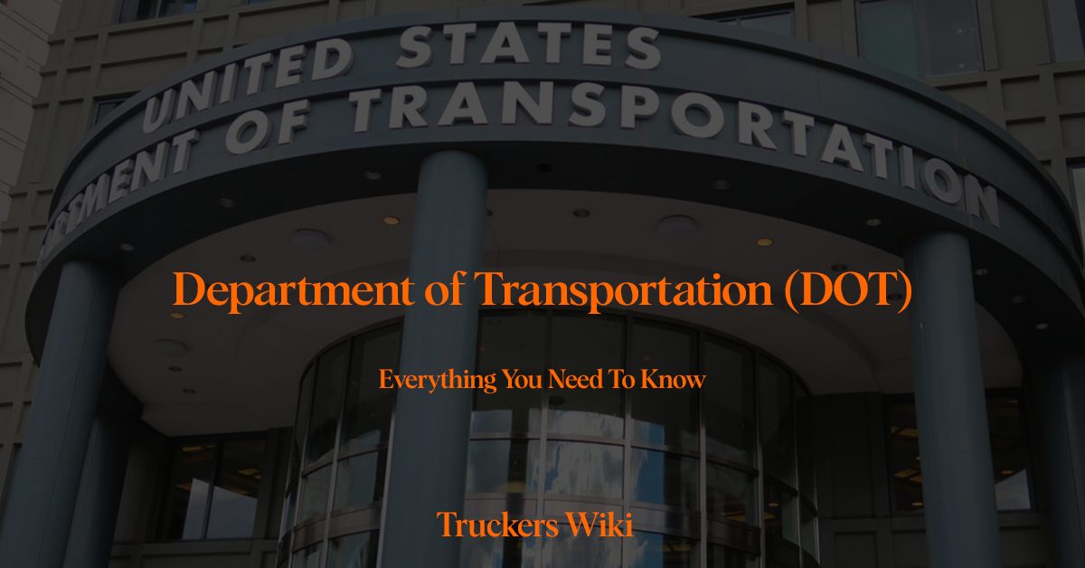 US Department of Transportation (DOT) Truckers Wiki