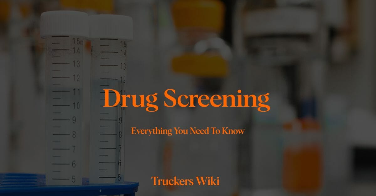 Drug Screening everything you need to know truckers wiki