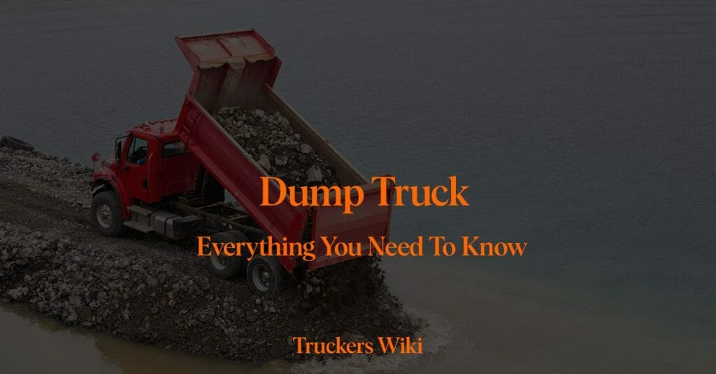 Dump truck everything you need to know truckers wiki