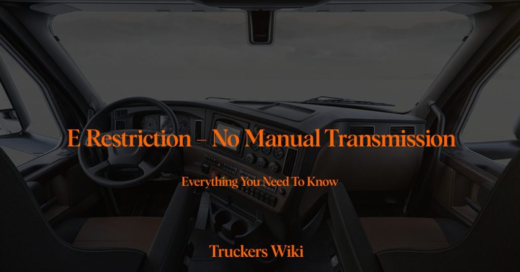 E Restriction - Manual Restriction On CDL & How To Remove It ...