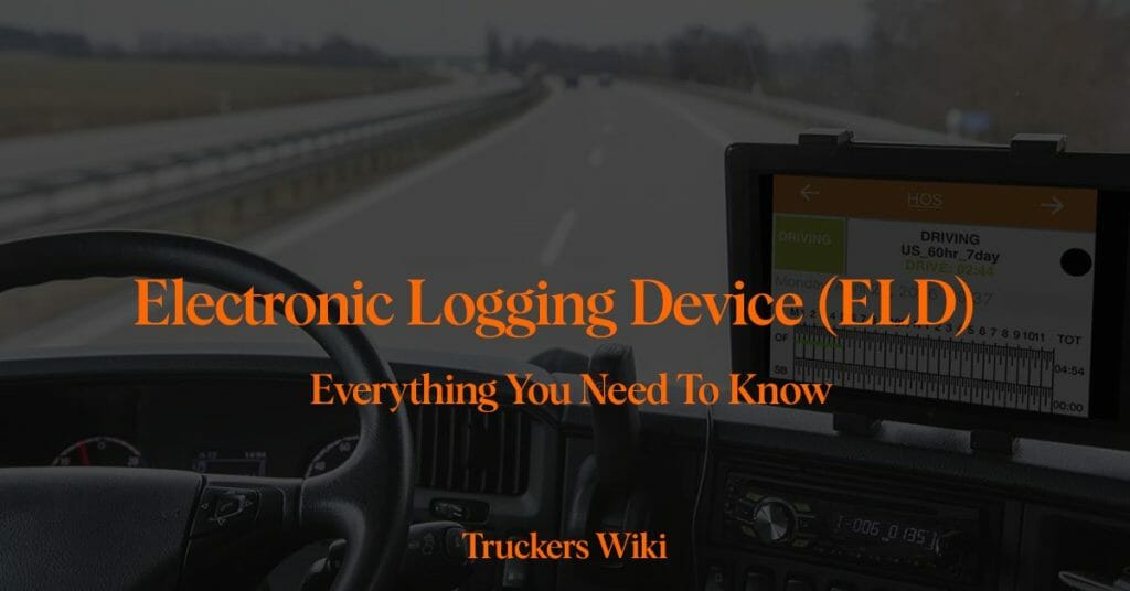 Electronic Logging Device (ELD) What Is It and How it Works Truckers Wiki