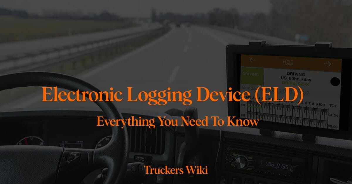 Electronic Logging Device (ELD) what is it and how it works truckers wiki