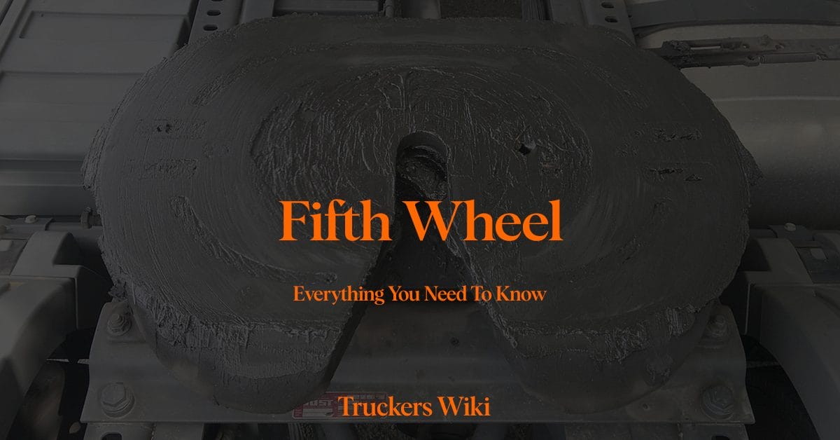 Fifth Wheel everything you need to know truckers wiki