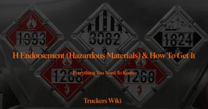 H Endorsement (Hazardous Materials - Hazmat) & How To Get It - Truckers ...