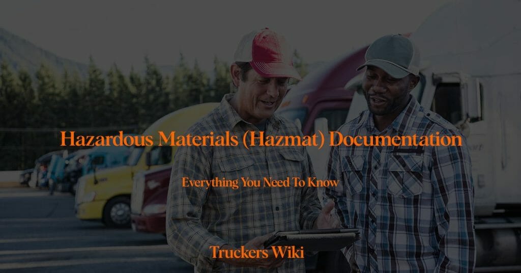 Hazardous Materials (Hazmat) Documentation Truckers Wiki