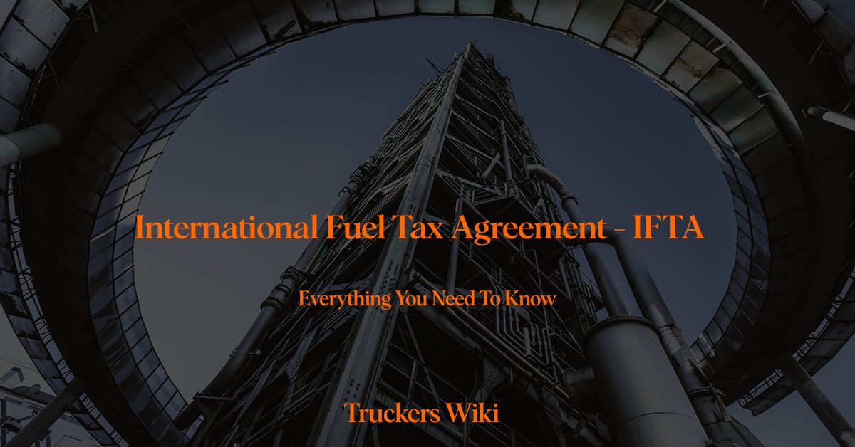 International Fuel Tax Agreement IFTA Everything you need to know Truckers Wiki