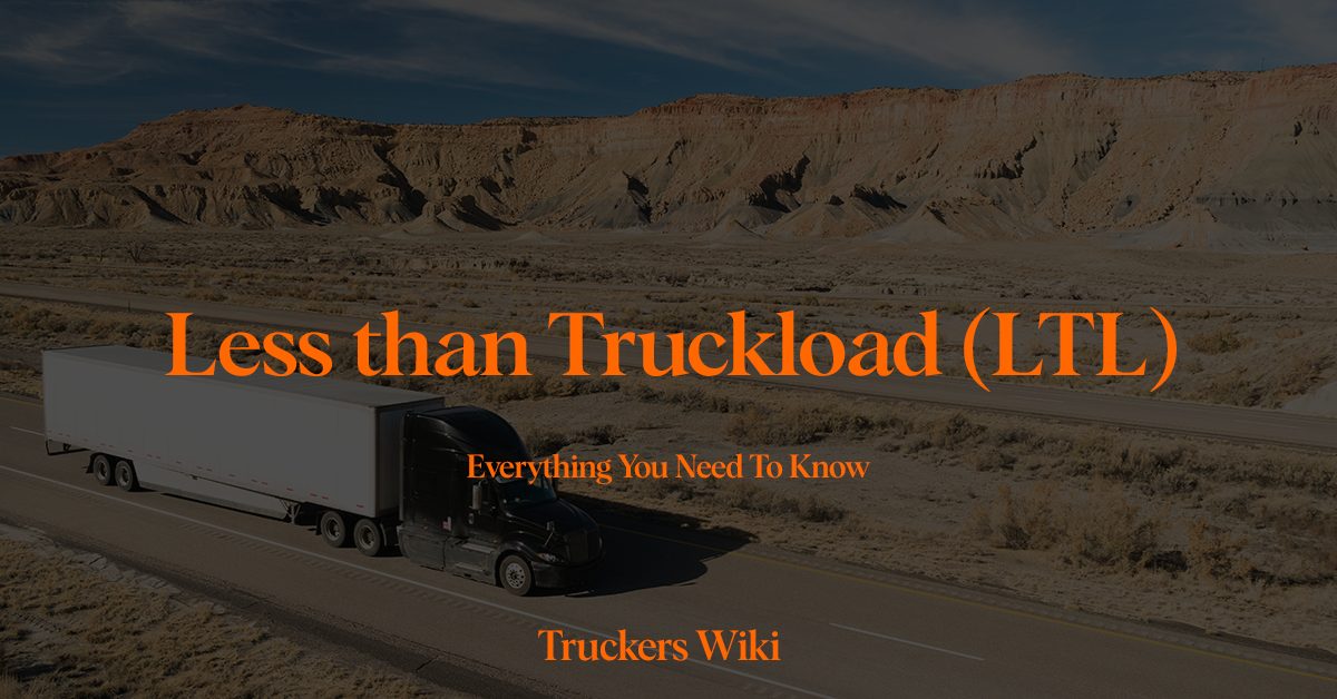 Less than Truckload ltl freight everything you need to know truckers wiki