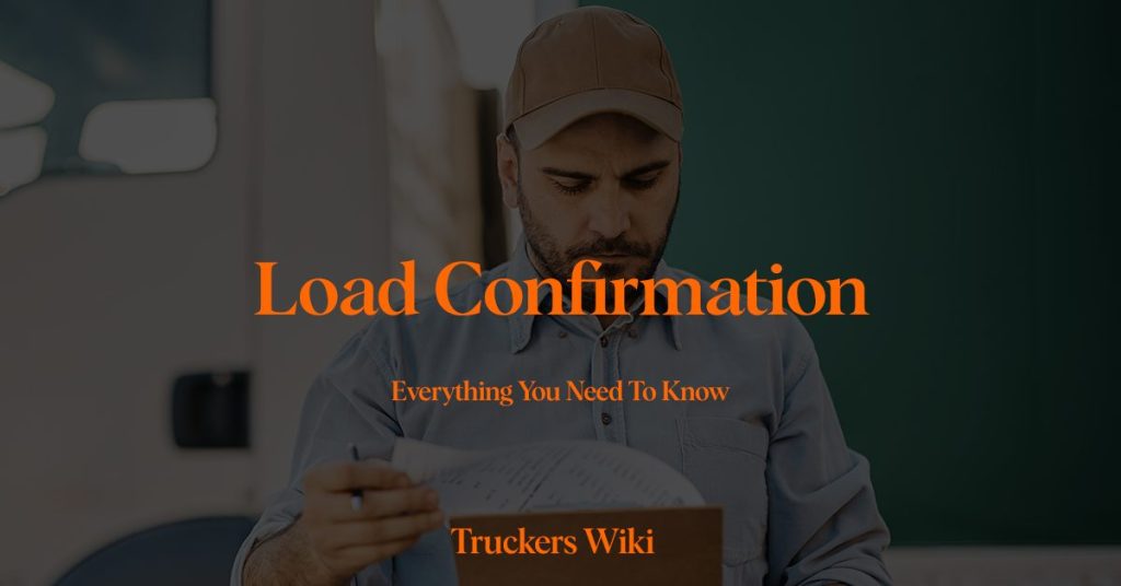 Load Confirmation everything you need to know truckers wiki
