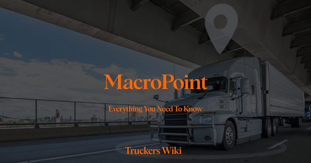 MacroPoint everything you need to know truckers wiki