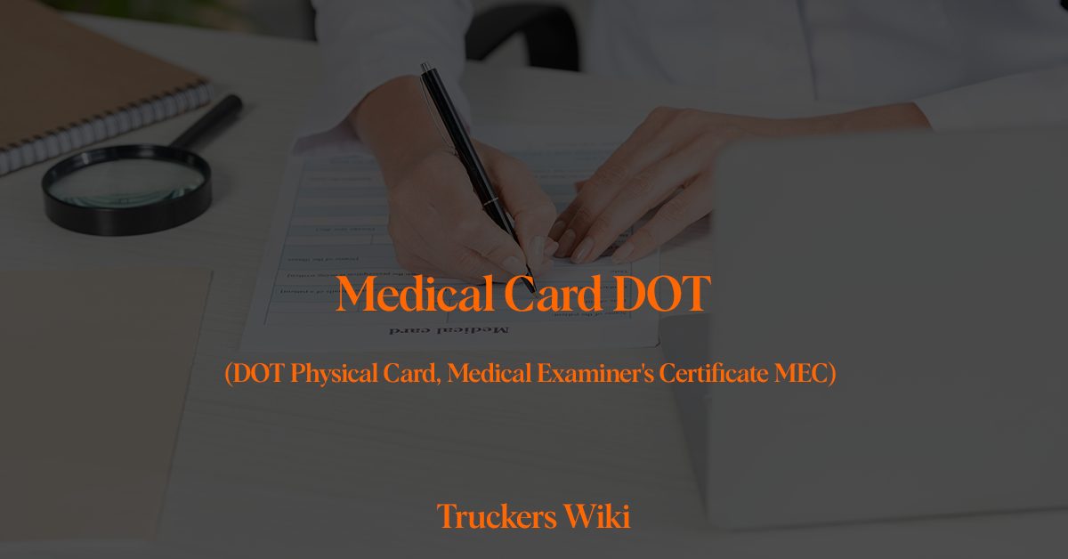 Medical Card DOT MEC DOT Physical everything you need to know