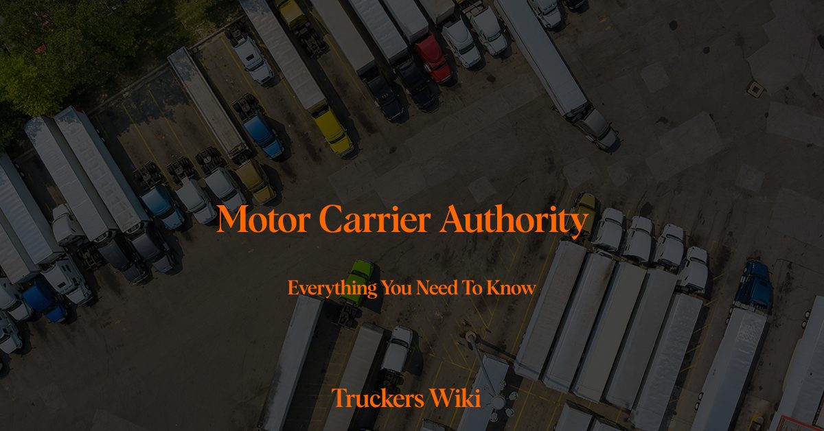 Motor Carrier Authority truckers wiki everything you need to know