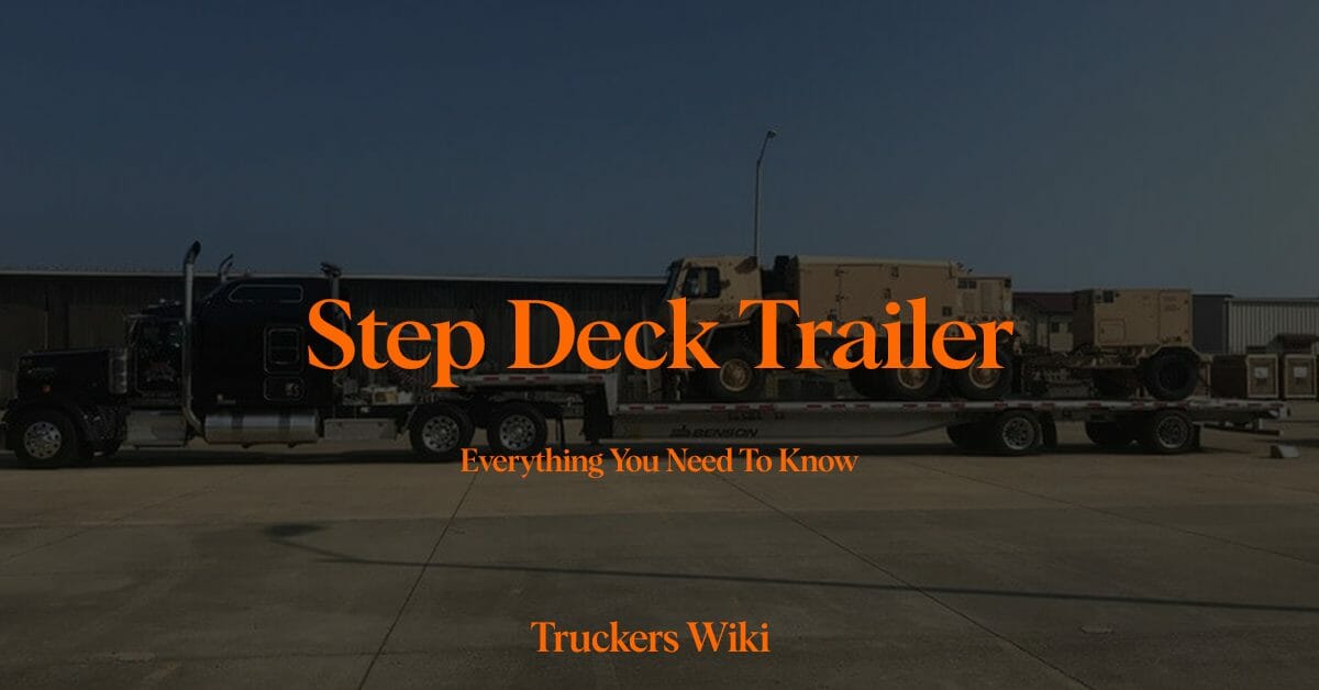 Step Deck Trailer Everything you need to know Truckers Wiki