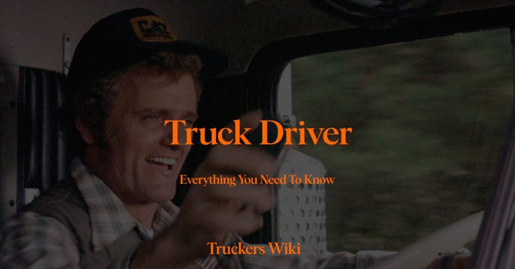 Truck driver everything you need to know truckers wiki