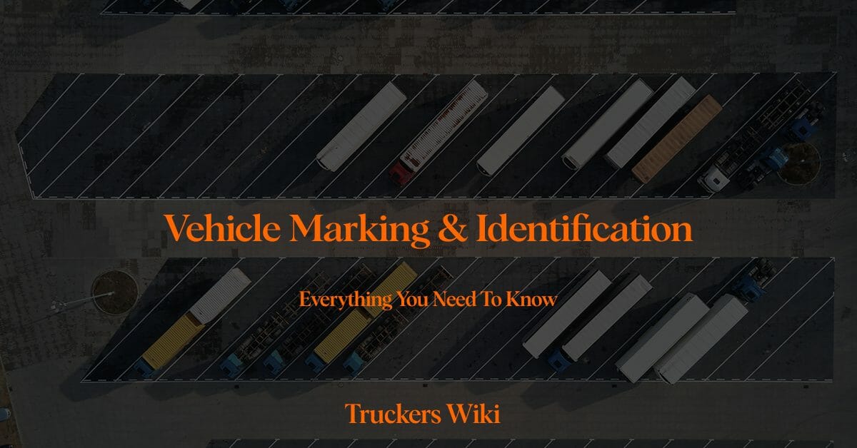 Vehicle Marking & Identification everything you need to know truckers wiki