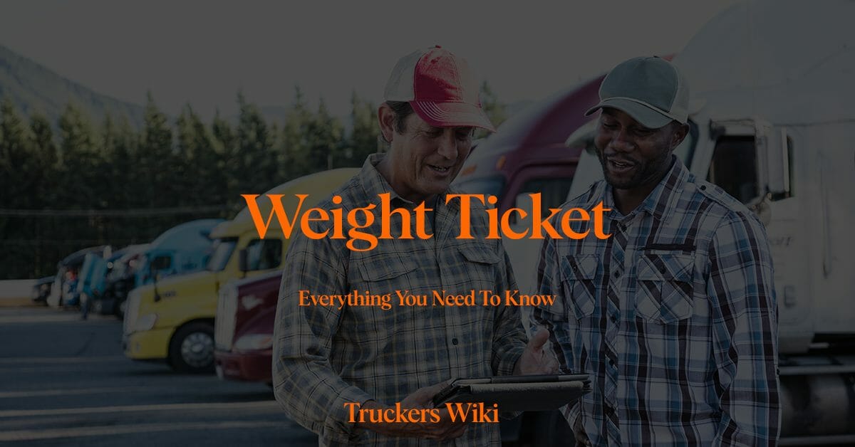 Weight Ticket Everything you need to know truckers wiki