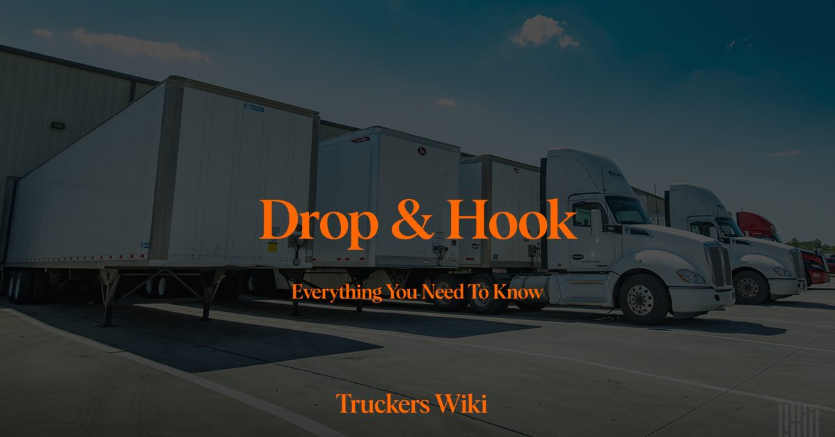 drop and hook in trucking everything you need to know truckers wiki