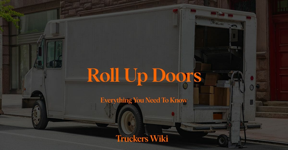 roll up doors everything you need to know truckers wiki