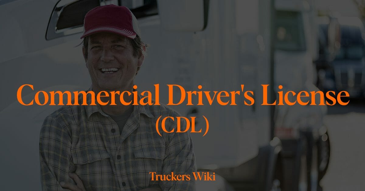 Commercial Driver's License (CDL) truckers wiki