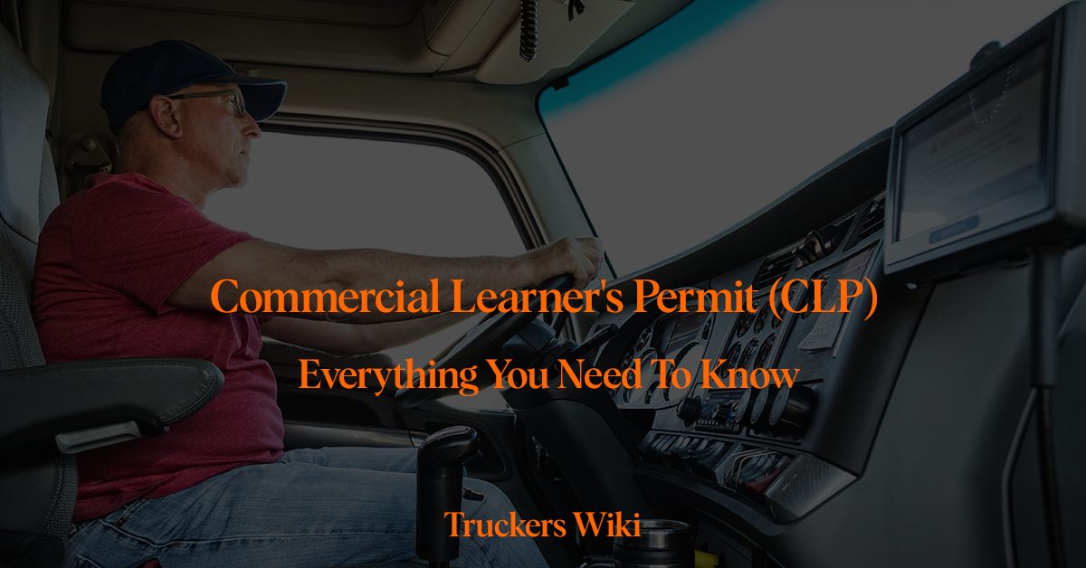 Commercial Learners Permit Clp How To Obtain It