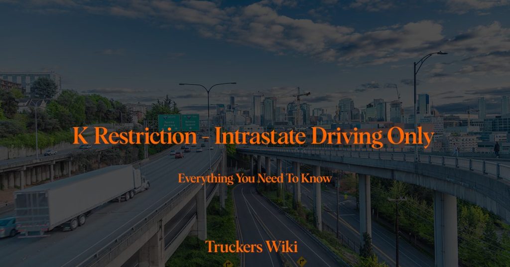 K Restriction Intrastate Driving Only How To Remove
