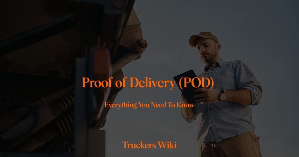 Proof of Delivery (POD) truckers wiki everything you need to know
