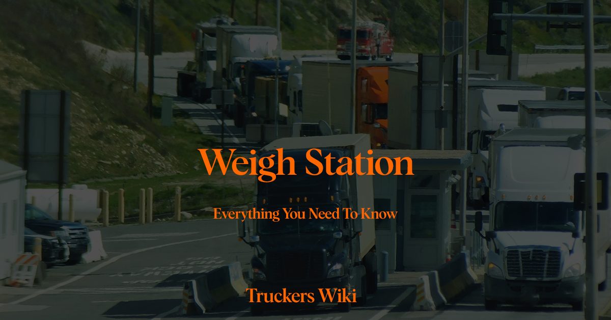 Weigh Station everything you need to know truckers wiki
