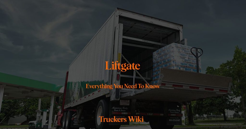 liftgate truckers wiki everything you need to know