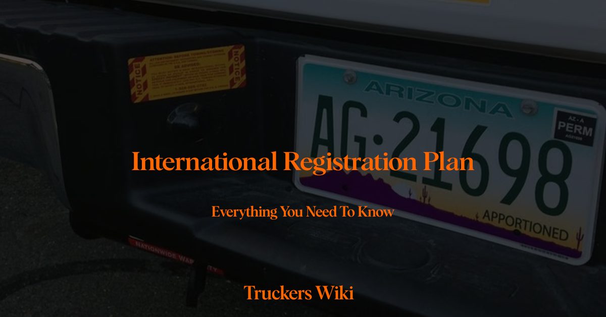 International Registration Plan everything you need to know truckers wiki
