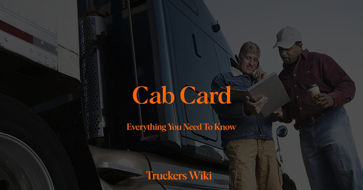 cab card everything you need to know truckers wiki