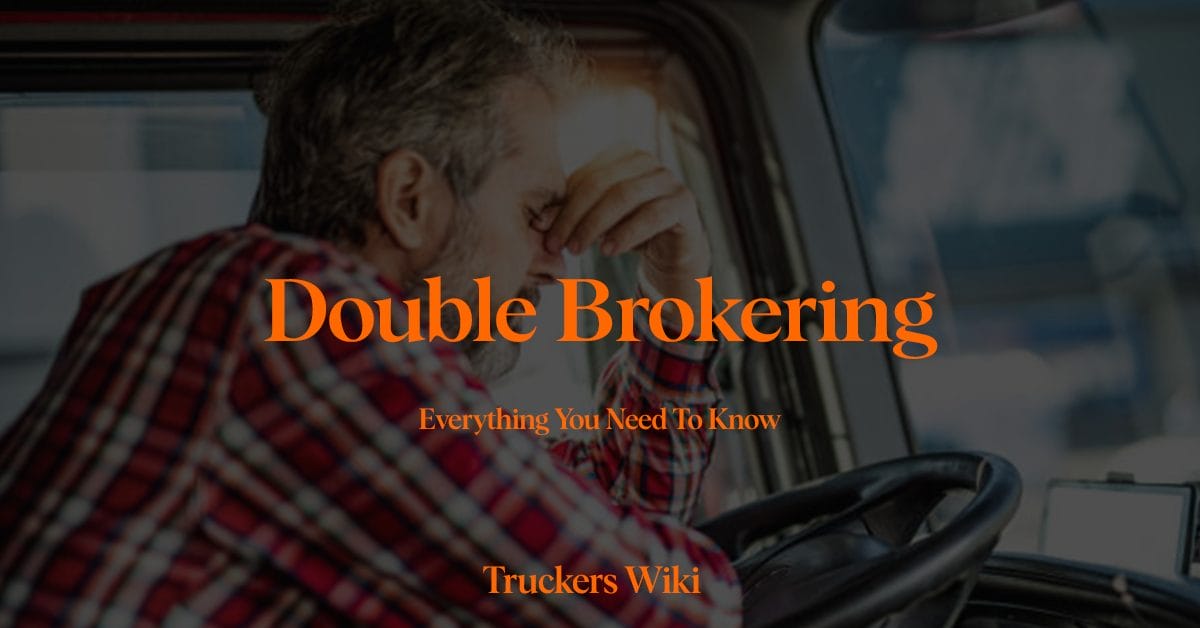 Double Brokering everything you need to know truckers wiki